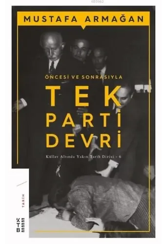 Öncesi ve Sonrasıyla Tek Parti Devri