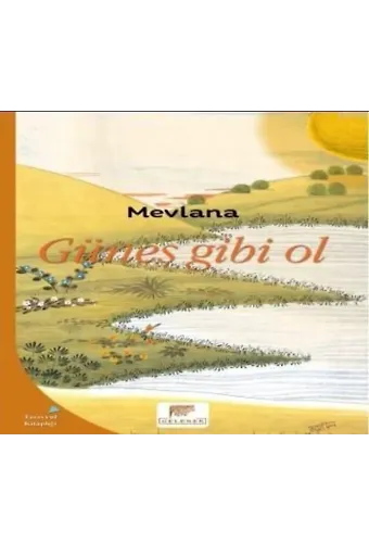 Güneş Gibi Ol