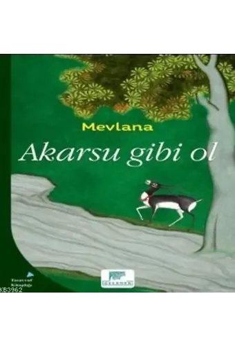 Akarsu Gibi Ol