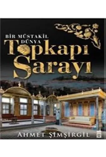 Topkapı Sarayı - Bir Müstakil Dünya