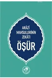 Öşür-Arazi Mahsüllerinin Zekatı