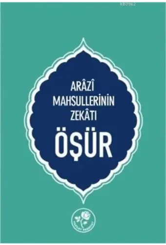 Öşür-Arazi Mahsüllerinin Zekatı