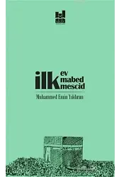 İlk Ev, İlk Mabed, İlk Mescid