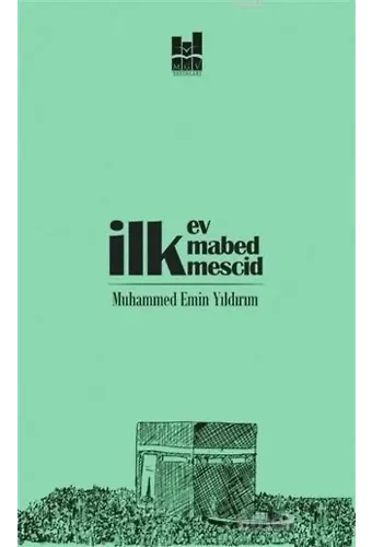 İlk Ev, İlk Mabed, İlk Mescid