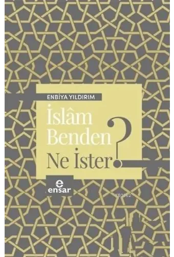 İslam Benden Ne İster?