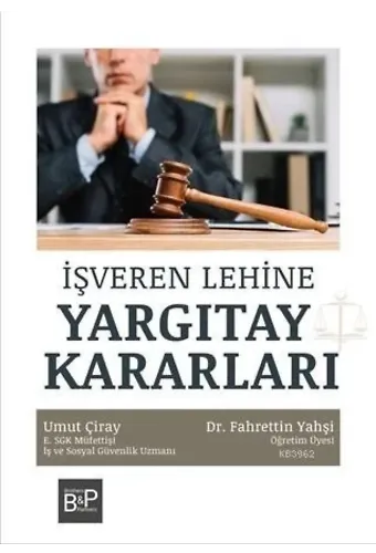 İşveren Lehine Yargıtay Kararları