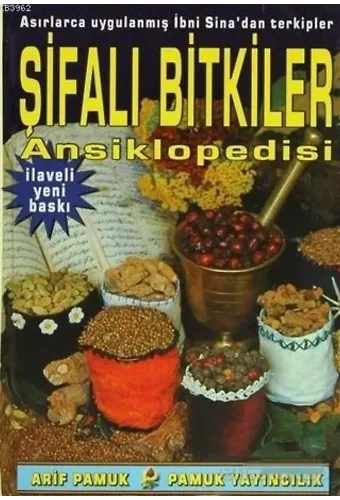 Şifalı Bitkiler Ansiklopedisi (Bitki-001 / P24); Asırlarca Uygulanmış İbni Sina'dan Terkipler