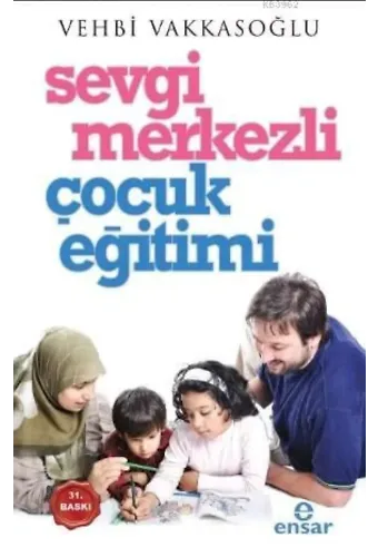 Sevgi Merkezli Çocuk Eğitimi