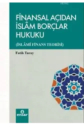 Finansal Açıdan İslam Borçlar Hukuku; İslami Finans Teorisi