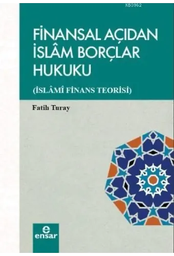 Finansal Açıdan İslam Borçlar Hukuku; İslami Finans Teorisi
