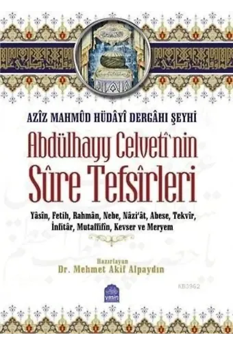 Aziz Mahmud Hüdayi Dergahı Şeyhi Abdülhayy Celvetinin Sure Tefsirleri