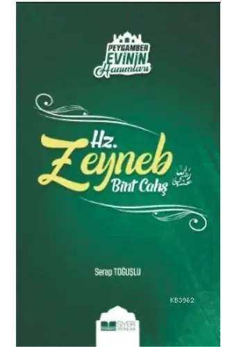 Hz. Zeyneb Bint Cahş; Peygamber Evinin Hanımları - 7