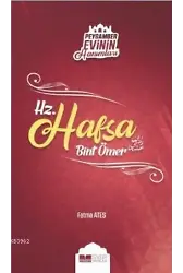 Hz. Hafsa Bint Ömer; Peygamber Evinin Hanımları - 3
