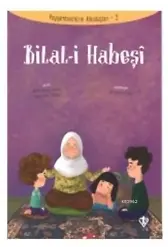 Bilal-i Habeşi - Peygamberimizin Arkadaşları 2