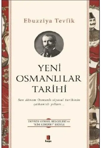 Yeni Osmanlılar Tarihi; Son Dönem Osmanlı Siyasal Tarihinin Çalkantılı Yılları...