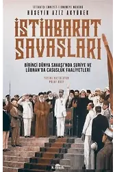 İstihbarat Savaşları; Birinci Dünya Savaşı'nda Suriye ve Lübnan'da Casusluk Faaliyetleri