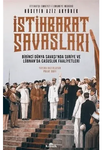 İstihbarat Savaşları; Birinci Dünya Savaşı'nda Suriye ve Lübnan'da Casusluk Faaliyetleri