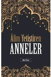 Alim Yetiştiren Anneler