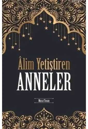 Alim Yetiştiren Anneler