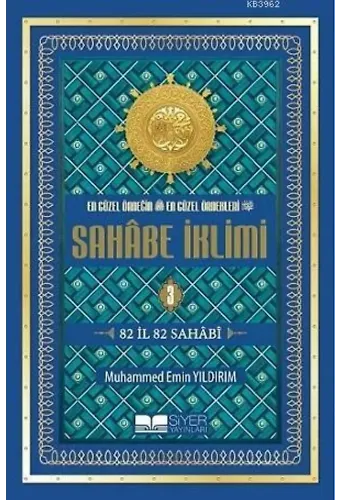 En Güzel Örneğin En Güzel Örnekleri - Sahabe İklimi (3.Cilt); 82 İl 82 Sahabi
