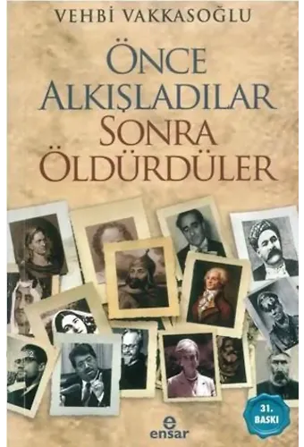 Önce Alkışladılar Sonra Öldürdüler