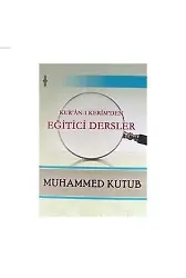 Kur'an-ı Kerim'den Eğitici Dersler