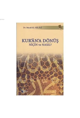 Kur'an'a Dönüş Niçin ve Nasıl ?