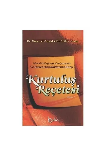 Kurtuluş Reçetesi Sihir, Göz Değmesi, Cin Çarpması ve Haset Hastalıklarına Karşı