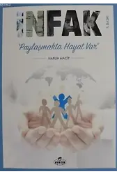 İnfak Paylaşmakta Hayat Var