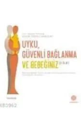 Uyku Güvenli Bağlanma ve Bebeğiniz (0-36 Ay)