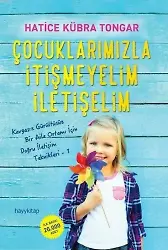 Çocuklarımızla İtişmeyelim İletişelim