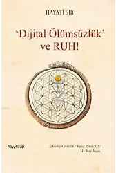 Dijital Ölümsüzlük ve Ruh