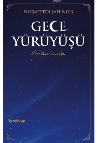 Gece Yürüyüşü İsra'dan Esma'ya