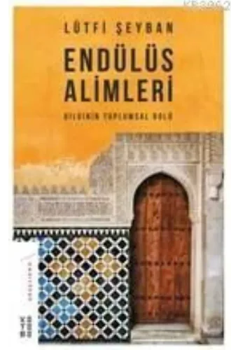 Endülüs Alimleri; Bilginin Toplumsal Rolü