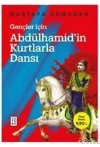 Gençler İçin Abdülhamid'in Kurtlarla Dansı