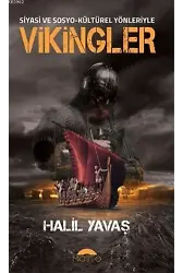 Siyasi ve Sosyo-Kültürel Yönleriyle Vikingler