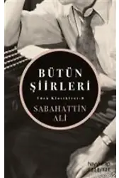 Sabahattin Ali - Bütün Şiirleri; Türk Kasikleri - 8