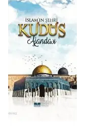 Kudüs Ajandası (Ciltli); İslam'ın Şehri