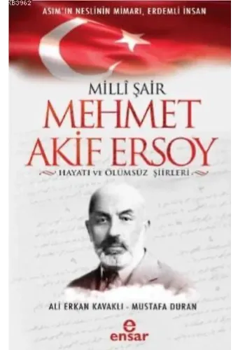 Milli Şair Mehmet Akif Ersoy Hayatı ve Ölümsüz Şiirleri