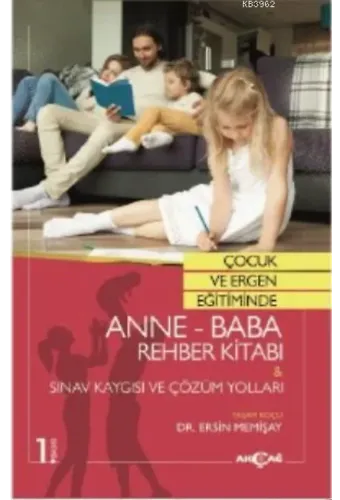 Çocuk ve Ergen Eğitiminde Anne - Baba Rehber Kitabı ve Sınav Kaygısı ve Çözüm Yolları