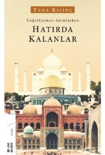 Hatırda Kalanlar; Coğrafyamızı Adımlarken