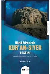 Kur'an - Siyer İlişkisi; Nuzul Sürecinde