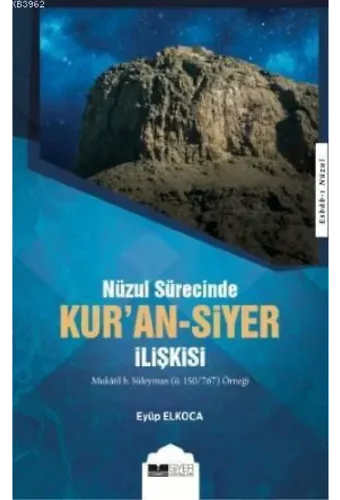 Kur'an - Siyer İlişkisi; Nuzul Sürecinde