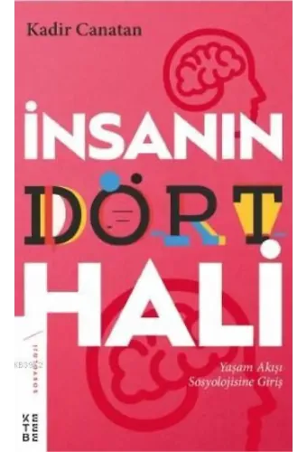 İnsanın Dört Hali; Yaşam Akışı Sosyolojisine Giriş
