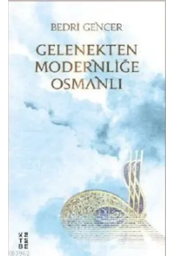 Gelenekten Modernliğe Osmanlı