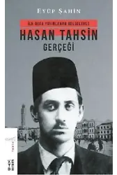 Hasan Tahsin Gerçeği; İlk defa yayınlanan belgelerle