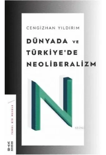 Dünyada ve Türkiye'de Neoliberalizm