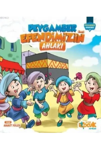 Peygamber Efendimiz'in (sas) Ahlakı