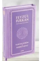 Feyzü'l Furkan Kur'ân-ı Kerîm ve Tefsirli Meali; (Büyük Boy - Mushaf ve Meal - Mıklepli) LİLA