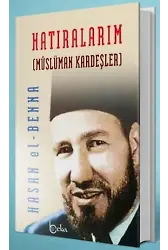 Hatıralarım; Müslüman Kardeşler